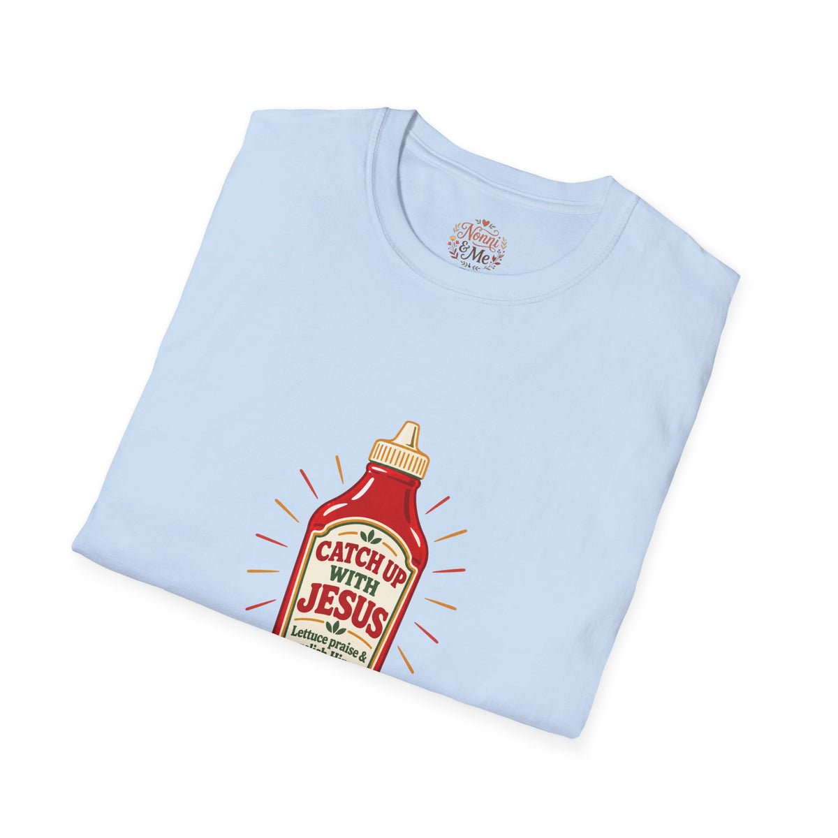 T‑Shirt — “Catch Up With Jesus” Ketchup Bottle Graphic Christian Tee