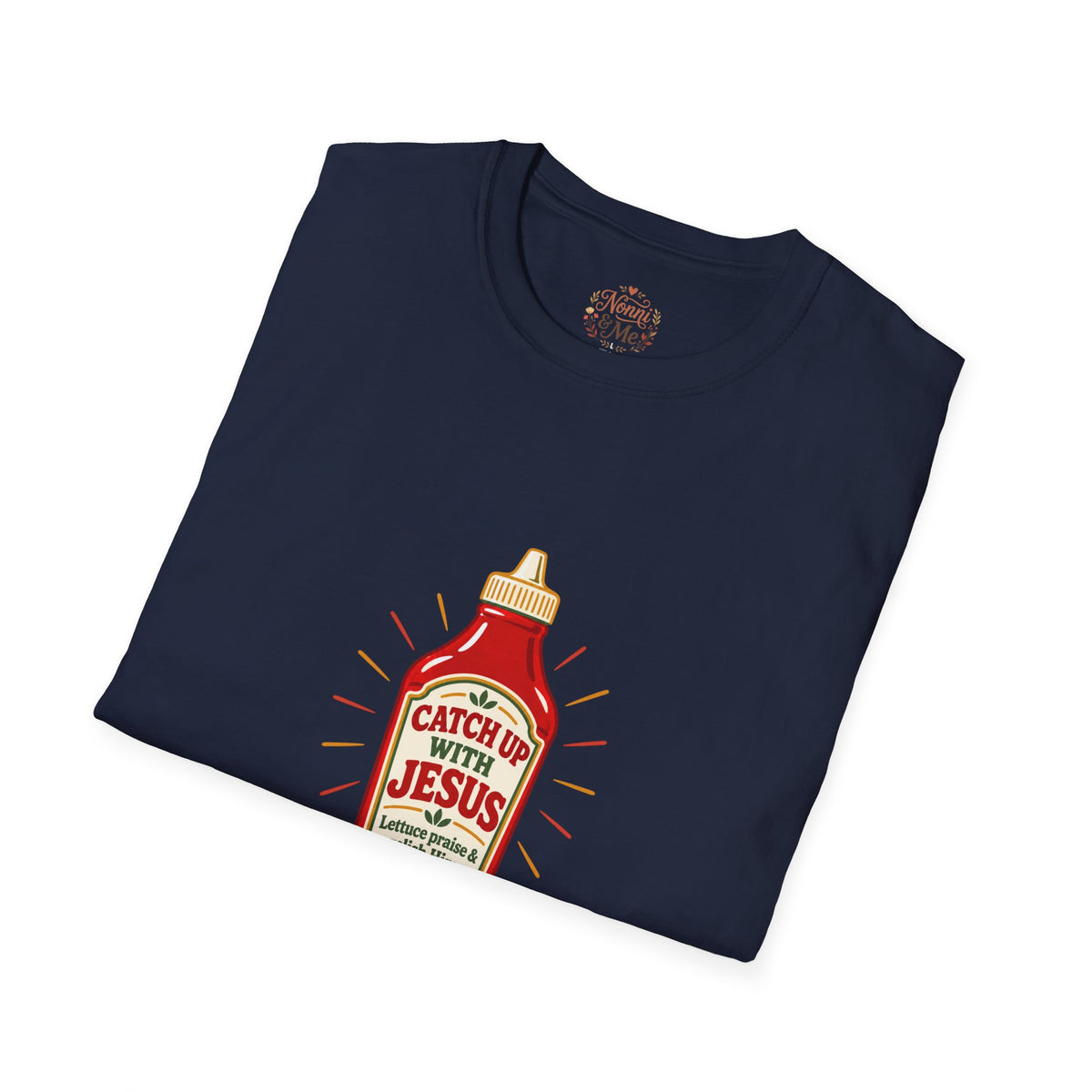 T‑Shirt — “Catch Up With Jesus” Ketchup Bottle Graphic Christian Tee
