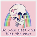 Die-Cut Magnet — Rainbow Skull “Do Your Best and Fuck the Rest”